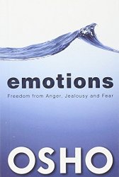 Emotions: Freedom from Anger, Jealousy and Fear