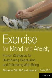 Exercise for Mood and Anxiety: Proven Strategies for Overcoming Depression and Enhancing Well-Being