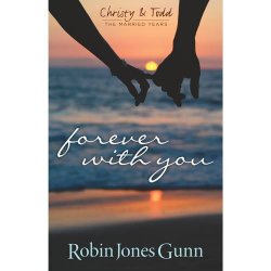 Forever With You (Christy & Todd, the Married Years)