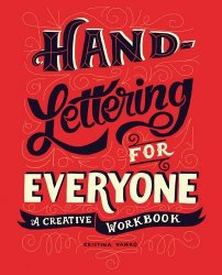 Hand-Lettering for Everyone: A Creative Workbook