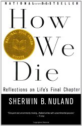 How We Die: Reflections of Life’s Final Chapter, New Edition