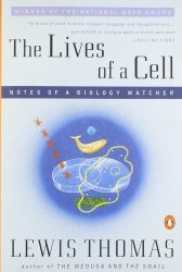 Lives of a Cell: Notes of a Biology Watcher