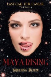 Maya Rising (Last Call for Caviar) (Volume 2)