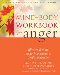 Mind-Body Workbook for Anger: Effective Tools for Anger Management and Conflict Resolution