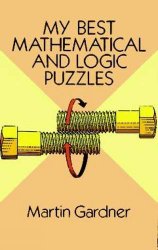 My Best Mathematical and Logic Puzzles (Dover Recreational Math)
