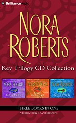Nora Roberts Key Trilogy CD Collection: Key of Light, Key of Knowledge, Key of Valor