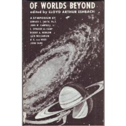 Of Worlds Beyond: The Science of Science Fiction Writing, A Symposium