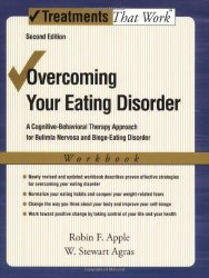 Overcoming Your Eating Disorder, Workbook: A Cognitive-Behavioral Therapy Approach for Bulimia Nervosa and Binge-Eating Disorder (Treatments That Work)