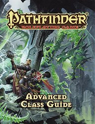 Pathfinder RPG: Advanced Class Guide (Pathfinder Adventure Path)
