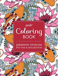 Posh Adult Coloring Book: Japanese Designs for Fun and Relaxation (Posh Coloring Books)