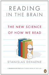 Reading in the Brain: The New Science of How We Read