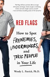 Red Flags: Frenemies, Underminers, and Ruthless People