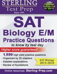 Sterling SAT Biology E/M Practice Questions: High Yield SAT Biology E/M Questions