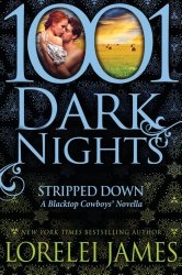 Stripped Down: A Blacktop Cowboys Novella (1001 Dark Nights)