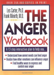 The Anger Workbook: A 13-Step Interactive Plan to Help You… (Minirth-Meier Clinic Series)