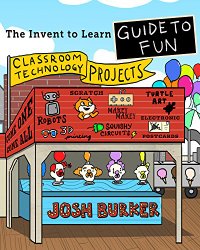 The Invent To Learn Guide To Fun