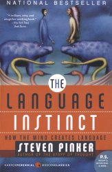 The Language Instinct: How the Mind Creates Language (P.S.)