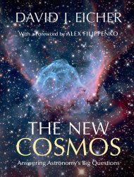 The New Cosmos: Answering Astronomy’s Big Questions