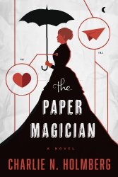The Paper Magician (The Paper Magician Series)