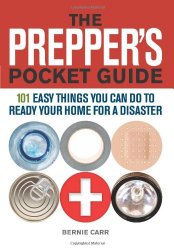 The Prepper’s Pocket Guide: 101 Easy Things You Can Do to Ready Your Home for a Disaster
