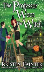 The Professor Woos The Witch (Nocturne Falls) (Volume 4)