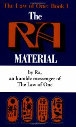 The Ra Material: An Ancient Astronaut Speaks (Law of One)