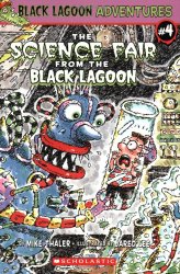 The Science Fair from the Black Lagoon (Black Lagoon Adventures, No. 4)