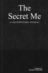 The Secret Me: A Questionnaire Journal