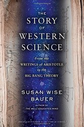 The Story of Western Science: From the Writings of Aristotle to the Big Bang Theory