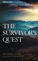 The Survivor’s Quest: Recovery After Encountering Evil