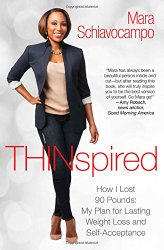 Thinspired: How I Lost 90 Pounds — My Plan for Lasting Weight Loss and Self-Acceptance