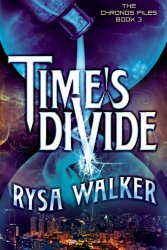 Time’s Divide (The Chronos Files)