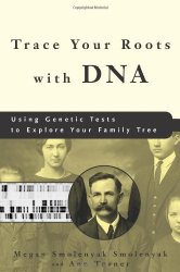 Trace Your Roots with DNA: Using Genetic Tests to Explore Your Family Tree