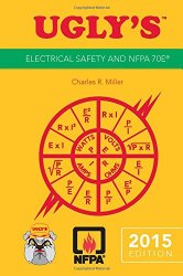 Ugly’s Electrical Safety And NFPA 70E, 2015 Edition