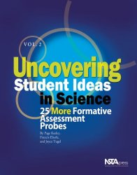 Uncovering Student Ideas in Science, Volume 2: 25 More Formative Assessment Probes