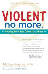 Violent No More: Helping Men End Domestic Abuse
