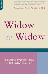 Widow To Widow: Thoughtful, Practical Ideas For Rebuilding Your Life