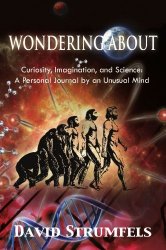Wondering About: Curiosity, Imagination, and Science: A Personal Journey
