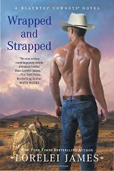 Wrapped and Strapped: A Blacktop Cowboys Novel