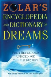 Zolar’s Encyclopedia and Dictionary of Dreams: Fully Revised and Updated for the 21st Century