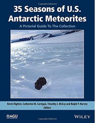 35 Seasons of U.S. Antarctic Meteorites (1976-2010): A Pictorial Guide To The Collection (Special Publications)