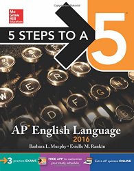 5 Steps to a 5 AP English Language 2016 (5 Steps to a 5 on the Advanced Placement Examinations Series)