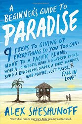 A Beginner’s Guide to Paradise: 9 Steps to Giving Up Everything
