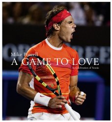 A Game to Love: In Celebration of Tennis
