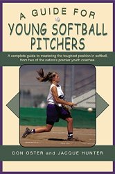 A Guide for Young Softball Pitchers (Young Player’s)