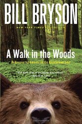 A Walk in the Woods: Rediscovering America on the Appalachian Trail (Official Guides to the Appalachian Trail)