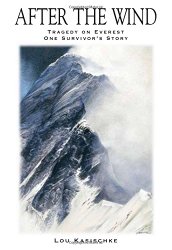 After the Wind: Tragedy on Everest – One Survivor’s Story