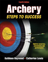 Archery-4th Edition: Steps to Success (Steps to Success Sports)