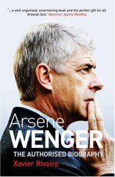 Arsene Wenger: The Authorised Biography
