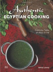Authentic Egyptian Cooking: From the Table of Abou el Sid